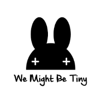 WE MIGHT BE TINY